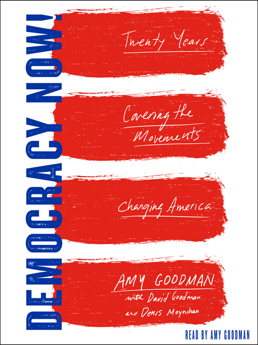 Title details for Democracy Now! by Amy Goodman - Available